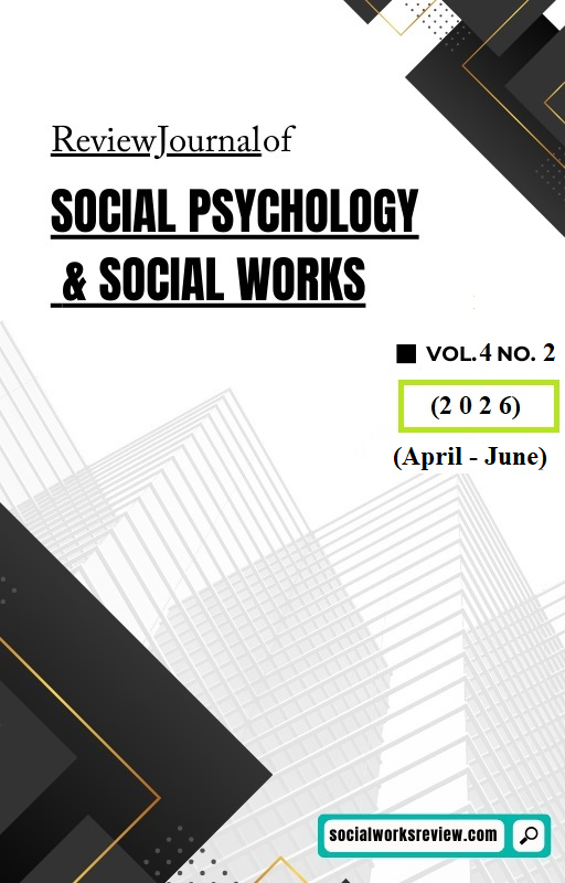 					View Vol. 4 No. 2 (2026): Review Journal of Social Psychology & Social Works (April- June, 2026)
				